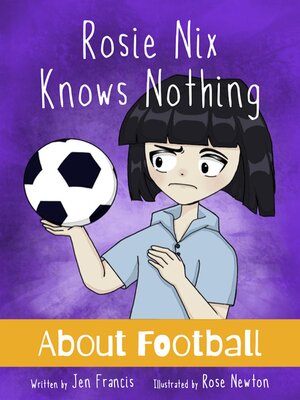 cover image of Rosie Nix Knows Nothing About Football